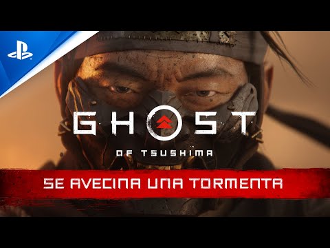 Ghost of Tsushima - SE AVECINA UNA TORMENTA tráiler cinemático en ESPAÑOL | PlayStation España