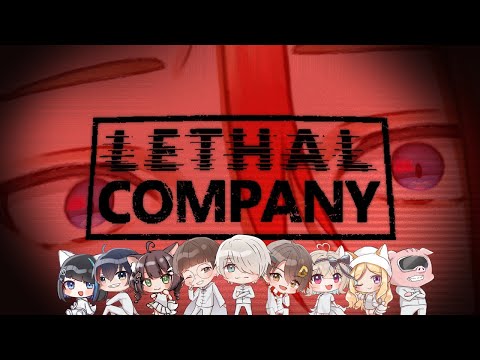 【LETHAL COMPANY】Time to play with the Byakko Members!!!