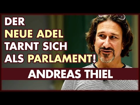 Der Adel sitzt geschickt versteckt im Parlament! | Andreas Thiel