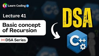 C++ DSA Recursion | Pseudocode, Dry Run & Code | Data Structure & Algorithms