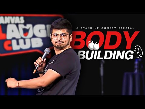 Body Building | Stand Up Comedy by Rajat Chauhan (10th Video)