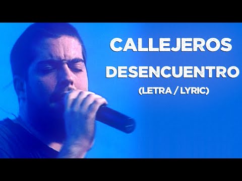 Desencuentro (Letra / Lyric) - Callejeros