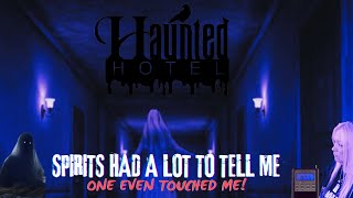 Haunted Hotel // They Tell Me Many Things and Even Touched Me!!   #ghost #haunted  #evp #paranormal