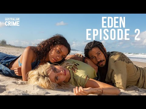 Cora & Damian EP 2 | Eden (2021) | Incredible Crime Drama Series! | Australian Crime