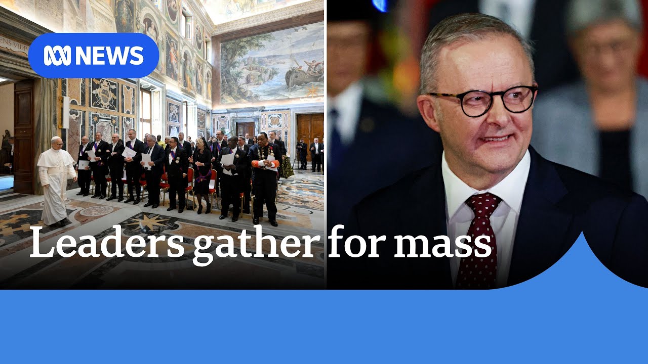 Albanese expected to meet with world leaders at Pope Leo’s inauguration | ABC NEWS
