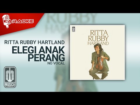 Ritta Rubby Hartland – Elegi Anak Perang (Official Karaoke Video) | No Vocal – Male Version