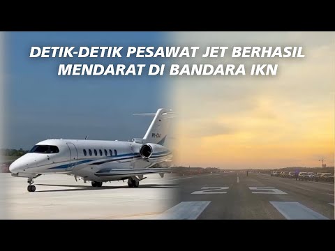 Detik-detik Pesawat Jet Berhasil Mendarat di Bandara IKN Dengan Mulus