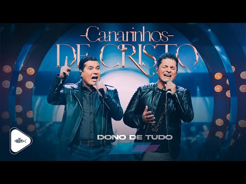 Canarinhos de Cristo - Dono de Tudo | DVD 2023 Goiânia