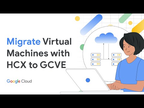 Migrate Virtual Machines with HCX to GCVE
