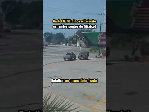 Cartel CJNG ataca o exército mexicano!