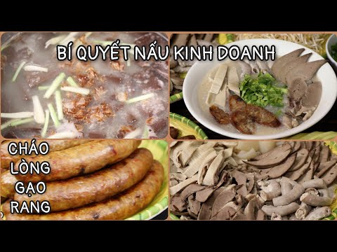 Bí Quyết Nấu Cháo Lòng Gạo Rang Kinh Doanh Đậm Đà Thật Ngon.