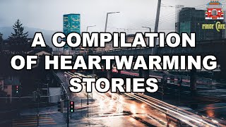 A Compilation of Heartwarming Stories