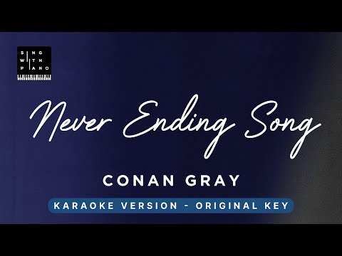 Never Ending Song – Conan Gray (Original Key Karaoke) – Piano Instrumental Cover with Lyrics