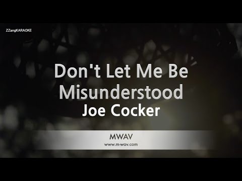 Joe Cocker-Don’t Let Me Be Misunderstood (Karaoke Version)