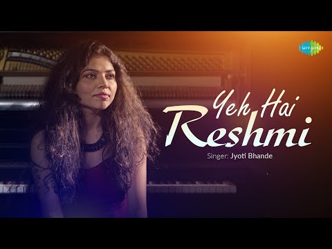 Yeh Hai Reshmi | Old Hindi Songs | Jyoti Bhande | Sajan Patel | Saregama Recreations