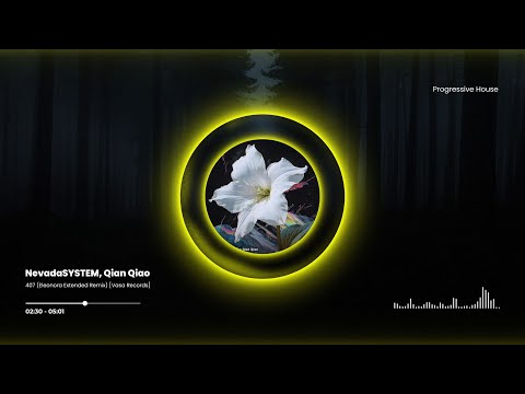 NevadaSYSTEM, Qian Qiao - 407 (Eleonora Extended Remix) [Vasa Records]