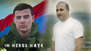 Hayk Sargsyan - //Im Heros Hayk// New 2025