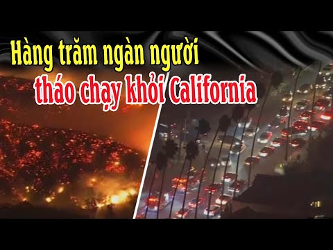 Hàng trăm ngàn người tháo chạy khỏi California