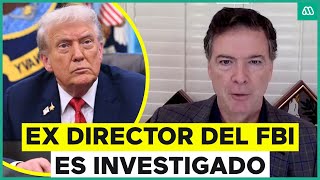 Juzgado de EE.UU imputa a exdirector del FBI: Había liderado investigación en contra de Trump
