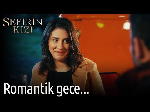 Sefirin Kızı | Romantik Gece...