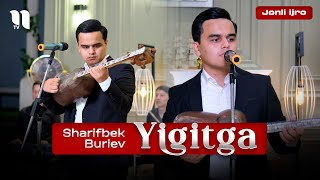 Sharifbek Buriev - Yigitga (jonli ijro)