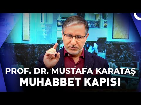 Prof. Dr. Mustafa Karataş ile Muhabbet Kapısı - 25 Eylül 2022