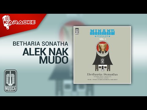 Betharia Sonatha – Alek Nak Mudo (Official Karaoke Video)