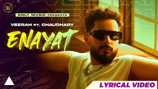 ENAYAT With Lyrics - Veerah | Chaudhary