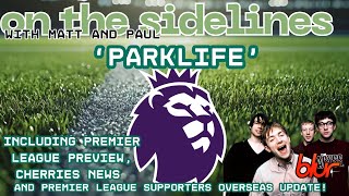 PARKLIFE! - ON THE SIDELINES WITH MATT AND PAUL LIVE!