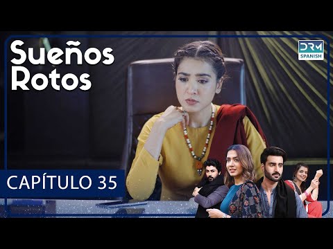 Sueños Rotos Capítulo 35 | Doblado al Español | FC4O