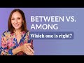 Understanding 'Between' and 'Among' Usage
