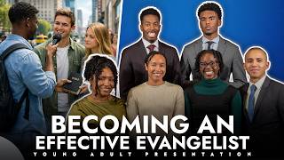 Becoming An Effective Evangelist: How To Persuade The Unconverted