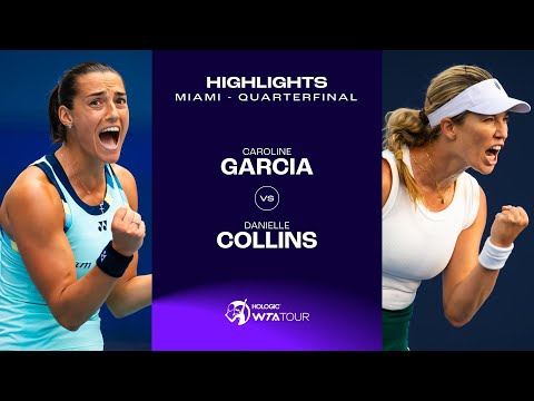 Caroline Garcia vs. Danielle Collins | 2024 Miami Quarterfinal | WTA Match Highlights