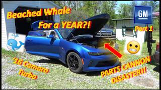 (Pt 1) Beached Whale for a YEAR?! Parts Cannon DISASTER! ('16 Camaro Turbo)