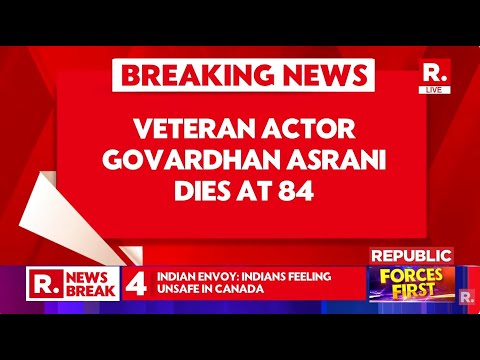 BREAKING LIVE:  Veteran Actor Govardhan Asrani Passes Away At 84 After Prolonged Illness