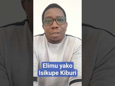 Unaweza Kuwa na Elimu Lakini Huna Akili
