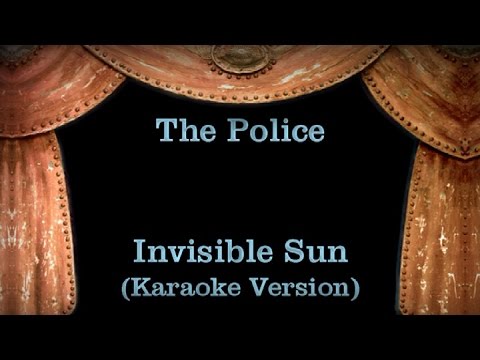 The Police – Invisible Sun – Lyrics (Karaoke Version)