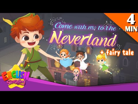 Come With Me To the Neverland + More Fairy Tales | peter pan | English Song and Story