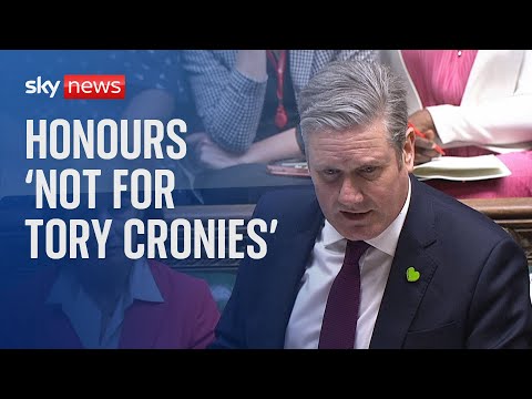 Starmer: Honours are for public service, not 'Tory cronies'