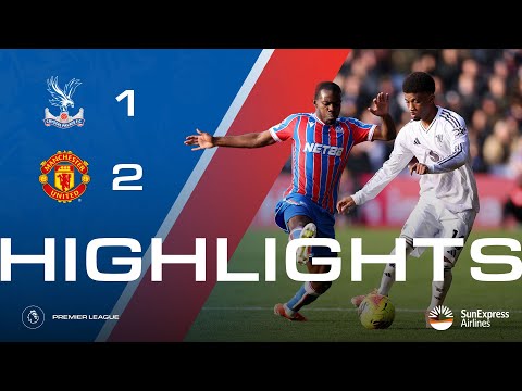 Defeat to Manchester United | Crystal Palace 1-2 Manchester United | Premier League Highlights