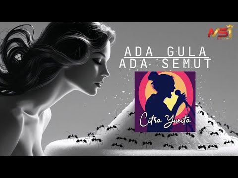 Citra Yunita - Ada Gula Ada Semut (Official Lyric Video)