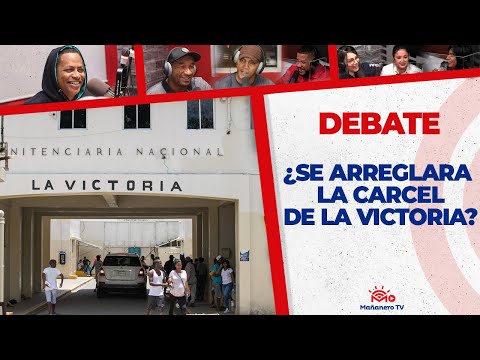 ¿Se Arreglará LA CARCEL DE LA VICTORIA? - El DEBATE