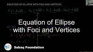 Equation of Ellipse with Foci and Vertices