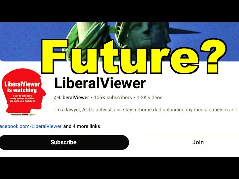 Future of LiberalViewer Channel: I Want to Know What You Think