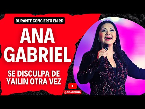 Ana Gabriel se disculpa de YAILIN otra vez