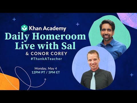 Daily Homeroom Live with Sal: Monday, May 4