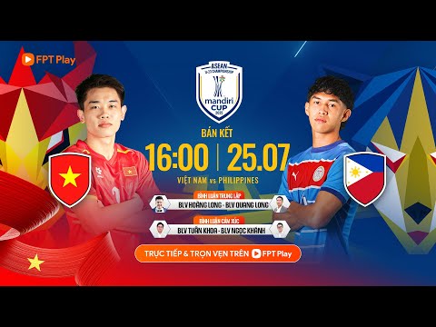 🔴Trực tiếp: U23 Việt Nam - U23 Philippines | Bán kết Giải vô địch U23 Đông Nam Á - Mandiri Cup 2025