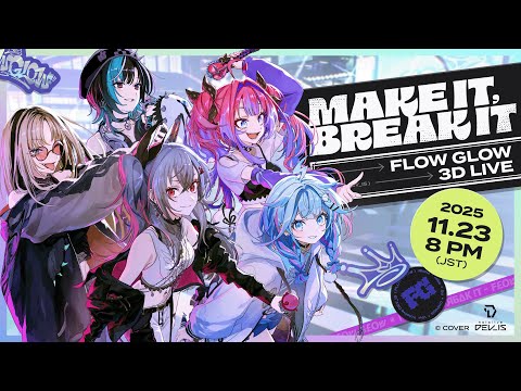 【#FG3Dライブ】MAKE IT, BREAK IT