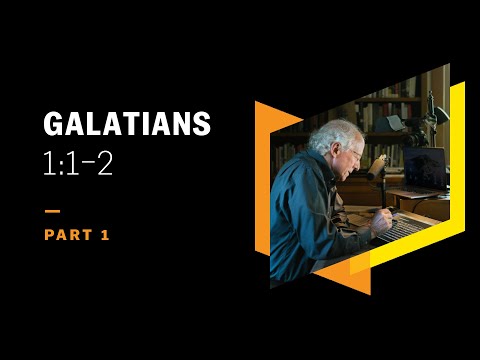 Paul’s Background Is a Mercy to Us: Galatians 1:1–2, Part 1