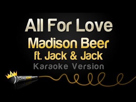 Madison Beer ft. Jack & Jack – All For Love (Karaoke Version)